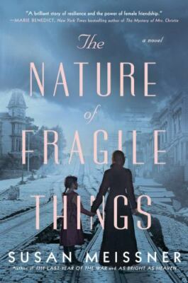 The Nature of Fragile Things - Susan Meissner, 0451492188, hardcover, new