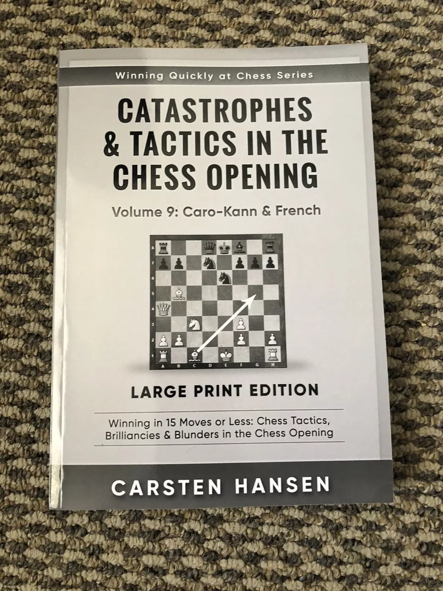 Catastrophes & Tactics in the Chess Opening-vol 9 Caro-Kann & French