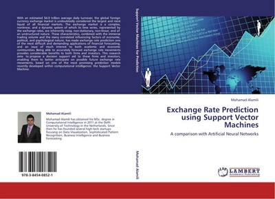 Exchange Rate Prediction using Support Vector Machines Mohamad Alamili