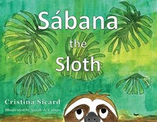 Sabana the Sloth - Paperback, by Sicard Cristina - Good