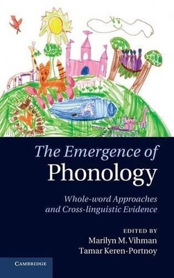 The Emergence of Phonology by Marilyn M. Vihman, Tamar Keren-... - 9780521762342