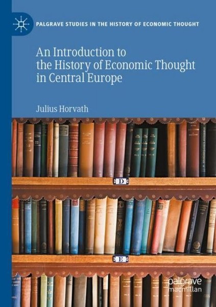 An Introduction To The History Of Economic Thought In Central Europe Julius Horv-image