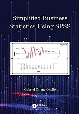 Simplified Business Statistics Using SPSS by Gabriel Otieno Okello NEW