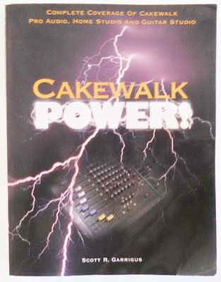 Scott R Garrigus / Cakewalk Power / Used / Paperback / Pro Audio,Home&Guitar Stu