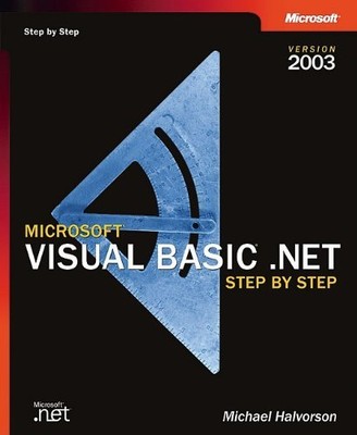 Microsoft  Visual Basic  .NET Step by Step--Version 2003 (Step by Step (Micros,