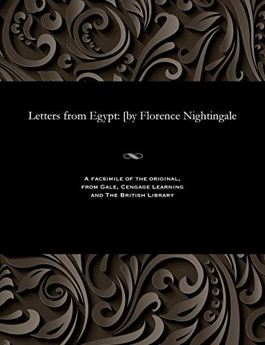 Letters from Egypt: [by Florence Nightingale,Florence Nightingal