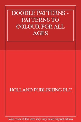 DOODLE PATTERNS - PATTERNS TO COLOUR FOR ALL AGES,HOLLAND PUBLIS