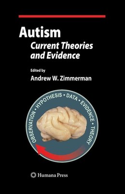 Autism: Current Theories and Evidence (Current Clinical Neurology) - hardcov...