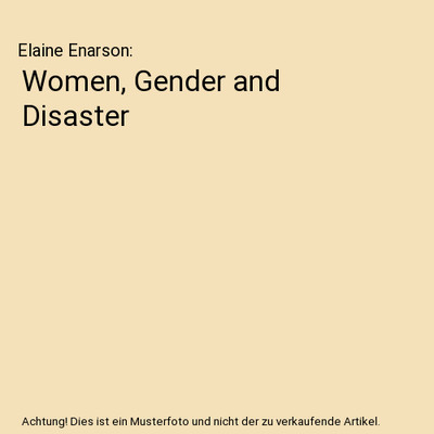 Women, Gender and Disaster, Elaine Enarson
