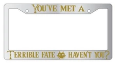 You've Met A Terrible Fate Haven't You? Chrome License Plate Frame Zelda