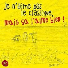 Je n'aime pas le classique, mais ça j'aime bien ! (CD... | CD | Zustand sehr gut