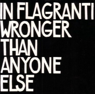 Wronger than Anyone Else by In Flagranti (CD, 2006)
