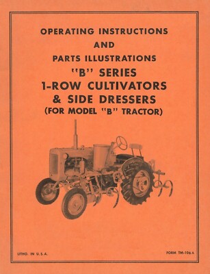 Allis Chalmers Model B 1 Row Cultivator Side Dresser Operators +