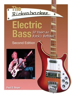 The Rickenbacker Electric Bass by Paul D. Boyer PAPERBACK 9781495095214
