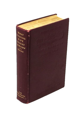 WHAT A YOUNG WIFE OUGHT TO KNOW ~ Emma Drake HC 1908 Trad Wife Wedding Gift