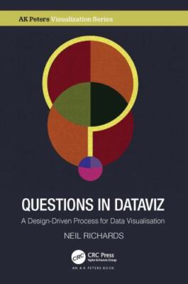 Questions in Dataviz : A Design-Driven Process for Data Visualisation, Hardco...