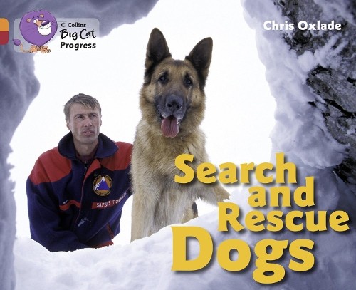Search and Rescue Dogs by Chris Oxlade,  Collins Big Cat - 9780007498376