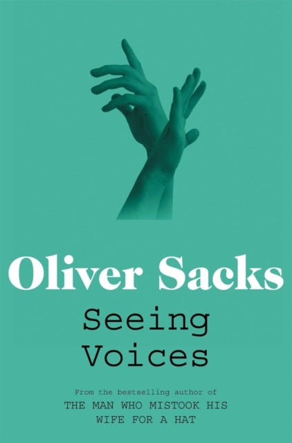 Seeing Voices by Oliver Sacks PAPERBACK 9780330523646
