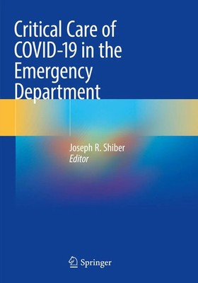 Critical Care of COVID-19 in the Emergency Department | Joseph R. Shiber | Buch