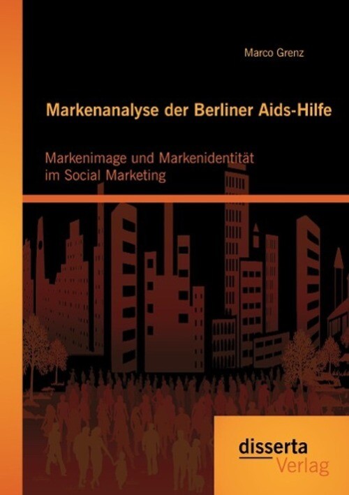 Markenanalyse Der Berliner Aids-hilfe: Markenimage Und Markenidentität