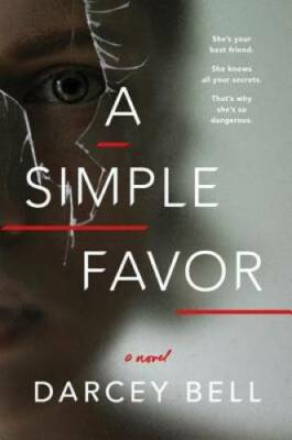 #ad A Simple Favor: A Novel Paperback By Bell Darcey GOOD $3.94