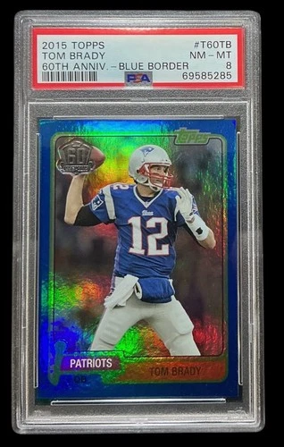 2015 topps #T60TB tom brady; walmart retail blue SP holo foil refractor PSA 8