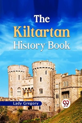 THE KILTARTAN HISTORY BOOK by GREGORY, LADY Paperback Self Help Business
