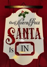 Holiday Home Christmas  The North Pole: Santa is IN/OUT  Metal Hanging Sign 14  