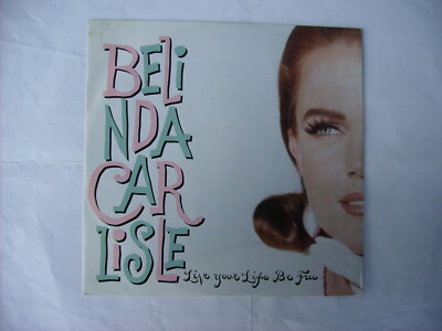 BELINDA CARLISLE - LIVE YOUR LIFE BE FREE - 12'' VINYL NEU UNBESPIELT ITALIEN 1991