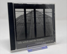 Fathers as Robots  BY Billy Schuh and The Foundry (CD, 2003)