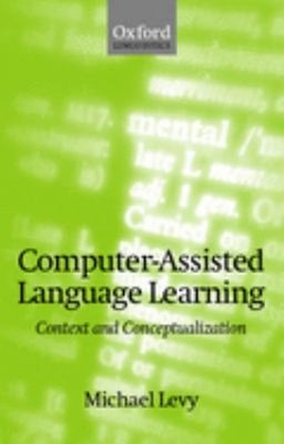 Computer-Assisted Language Learning : Context and Conceptualizati