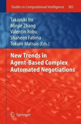 New Trends in Agent-Based Complex Automated Negotiations - 9783642269684
