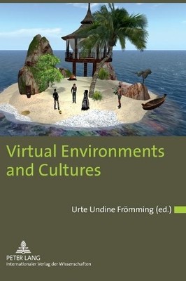 Virtual Environments and Cultures - 9783631630006