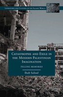 I. Saloul | Catastrophe and Exile In the Modern Palestinian Imagination | Buch