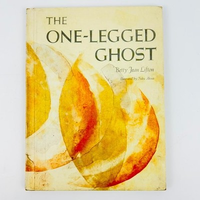 The One-Legged Ghost by Betty Jean Lifton 1968 Stated First Edition