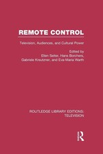 Remote Control Television, Audiences, and Cultural Power Ellen Seiter (u. a.)