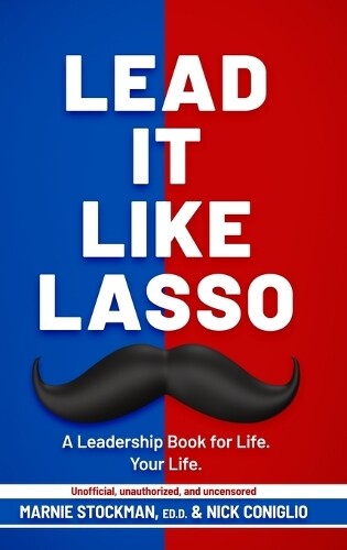 Marnie Stockman Nick Coniglio Lead It Like Lasso (Copertina rigida)