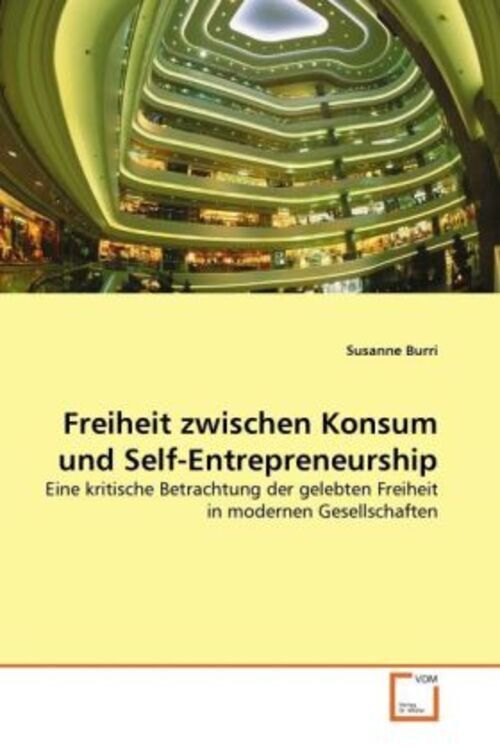 Thumbnail - Freiheit Zwischen Konsum Und Self-entrepreneurship Susanne Burri