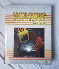 Welding: Principles and Applications 6th Edition 