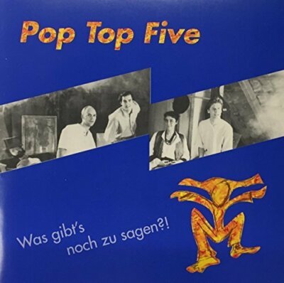 Pop Top Five Was gibt's noch zu sagen  [CD]