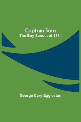 George Cary Eggleston | Captain Sam | Taschenbuch | Englisch (2021)