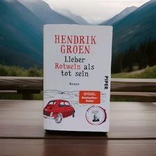 Lieber Rotwein als tot sein: Roman von Groen, Hendrik | Buch | Zustand gut