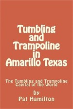 Tumbling and Trampoline in Amarillo Texas: The Tumbling and Trampoline Capital o
