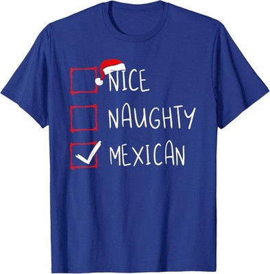Nice Naughty Mexican Christmas Mexico Heritage Unisex T-Shirt