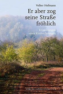 Er aber zog seine Straße fröhlich: Erinnerungen ein... | Buch | Zustand sehr gut