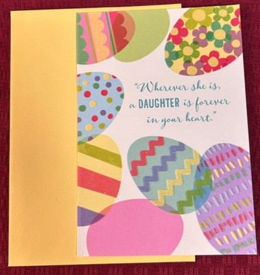 Happy Easter Greeting Card & Envelope  ~ A Daughter is Forever in Your Heart