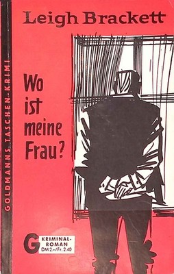 Wo ist meine Frau? : Kriminal-Roman. Goldmanns Taschen-Krimi ; Bd. 1078 Brackett