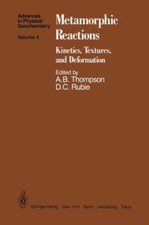 Metamorphic Reactions: Kinetics, Textures, an...