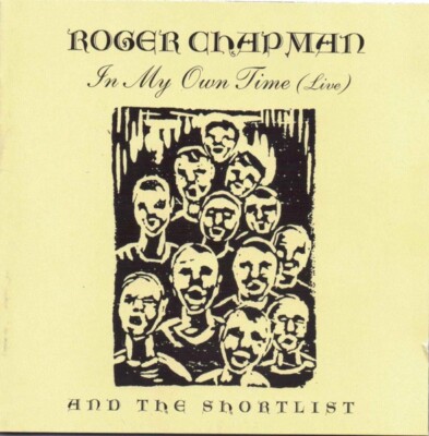 Roger Chapman & The Shortlist [Family] - In My Own Time (Live) - (2CD, 1999, SPV