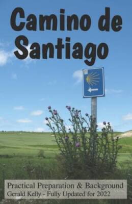 Camino de Santiago - Practical Preparation and Background - VERY GOOD